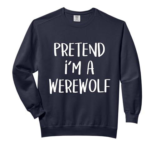 Pretend I'm A Werewolf Costume Funny Halloween Party Comfort Colors