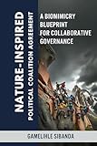 Nature-Inspired Political Coalition Agreement: A Biomimicry Blueprint for Collaborative Governance