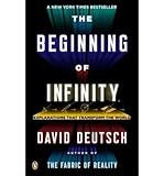 [( The Beginning of Infinity: Explanations That Transform the World )] [by: David Deutsch] [May-2012] - David Deutsch