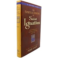 The Spiritual Exercises of Saint Ignatius