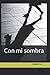 Con mi sombra (Spanish Edition)