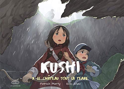 Télécharger Kushi, Tome 3 : Le château sous la terre livre En ligne
