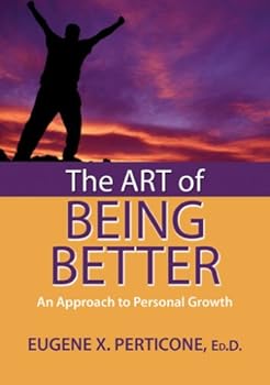 Paperback The Art of Being Better: An Approach to Personal Growth Book
