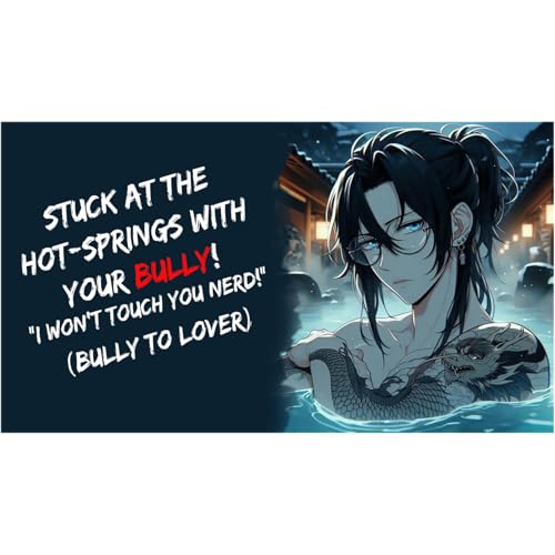 Page de couverture de Stuck At The Hot Springs With Your Bully! "I Won't Touch You Nerd!" (Bully To Lover)