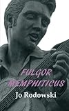 fulgurit  Fulgor Memphiticus: Libellus Elvis Latine