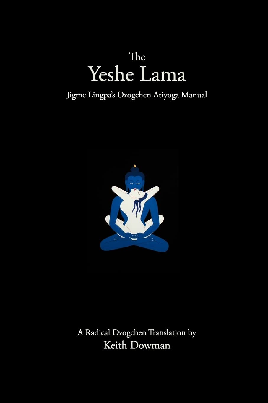 The Yeshe Lama: Jigme Lingpa's Dzogchen Atiyoga Manual Paperback – November 22, 2014