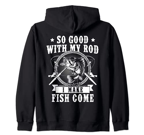 Tan bueno con mi caña I Make Fish Come - Funny Angler Fishing Sudadera con Capucha
