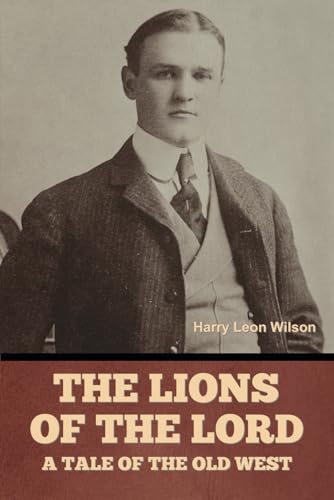 The Lions of the Lord: A Tale of the Old West B0F5QJBS9C Book Cover