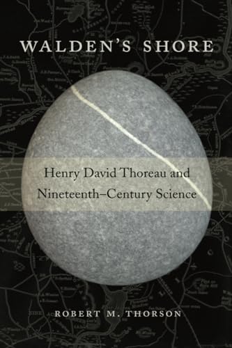 Walden’s Shore: Henry David Thoreau and Nineteenth-Century Science