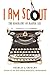 I Am Scout: The Biography of Harper Lee