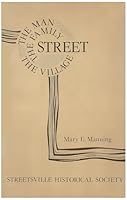 Street, the man, the family, the village (Publication / Streetsville Historical Society) 0969146167 Book Cover