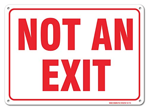 Not an Exit Sign, 10x14 Inches, Rust Free .040 Aluminum, Fade Resistant, Made in USA