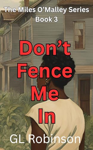 Don't Fence Me In: The Miles O'Malley Series, Book 3
