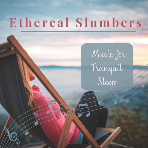 Ethereal Slumbers Music for Tranquil Sleep by A Dreaming Machine