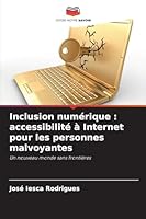 Inclusion numérique: accessibilité à Internet pour les personnes malvoyantes (French Edition) 620901013X Book Cover