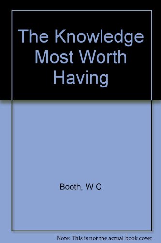 The Knowledge Most Worth Having B000HWVSZ2 Book Cover