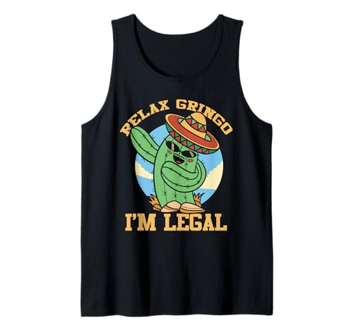 Relax Gringo I'm Legal Funny Immigration Activism Camiseta sin Mangas