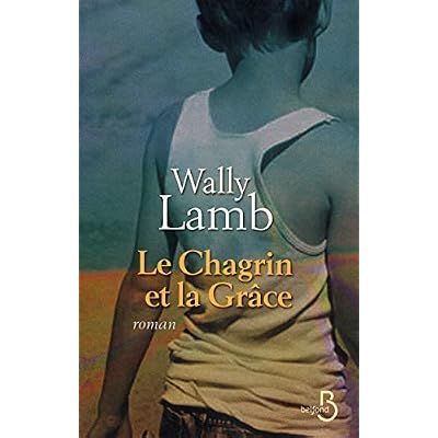 Le chagrin et la gr&acirc;ce