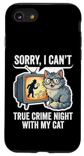 Sorry I Can't True Crime Night With My Cat �X�}�z�P�[�X iPhone SE (2020) / 7 / 8 �p
