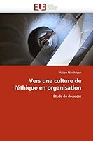 Vers Une Culture de L''A(c)Thique En Organisation 6131542856 Book Cover