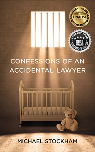 Confessions of an Accidental Lawyer by [Michael Stockham]