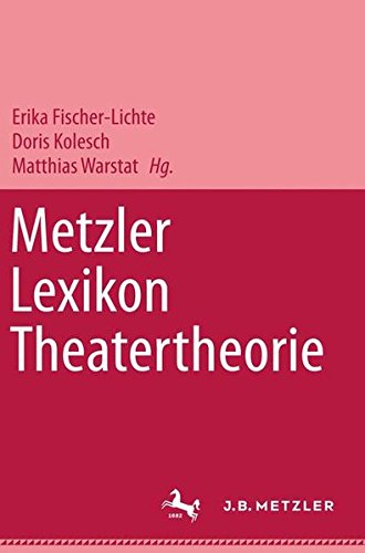 Metzler Lexikon Theatertheorie Metzler Lexikon Theatertheorie