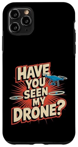 Have You Seen My Drone?�ʔ����h���[�� �X�}�z�P�[�X iPhone 11 Pro Max �p