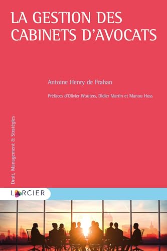 La gestion des cabinets d’avocats: ASS.AVO CREATRICE V. (Droit, management & stratégies)