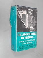 The architecture of America: a social and cultural history B0000CNDWE Book Cover