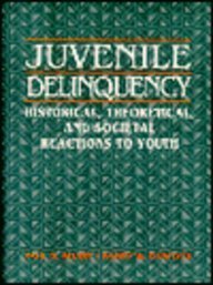 Juvenile Delinquency: Historical, Theoretical, ... 0131036807 Book Cover