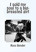 I Sold My Soul to a Big-Breasted Girl 1482505487 Book Cover
