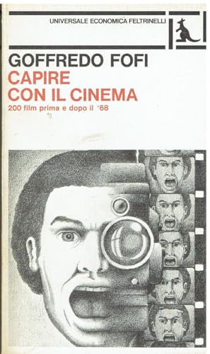 Capire con il cinema - 200 film prima e dopo il '68