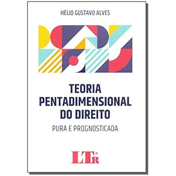 Capa do livro Teoria Pentadimensional Do Direito - Pura E Prognosticada