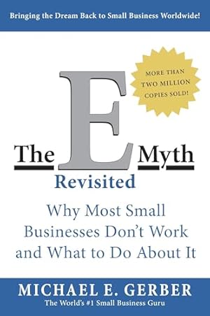 The E-Myth Revisited: A Guide to Starting a Business in a Productive and Successful Way