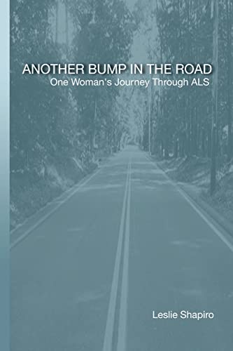 Another Bump In The Road: One Woman's Journey Through Als
