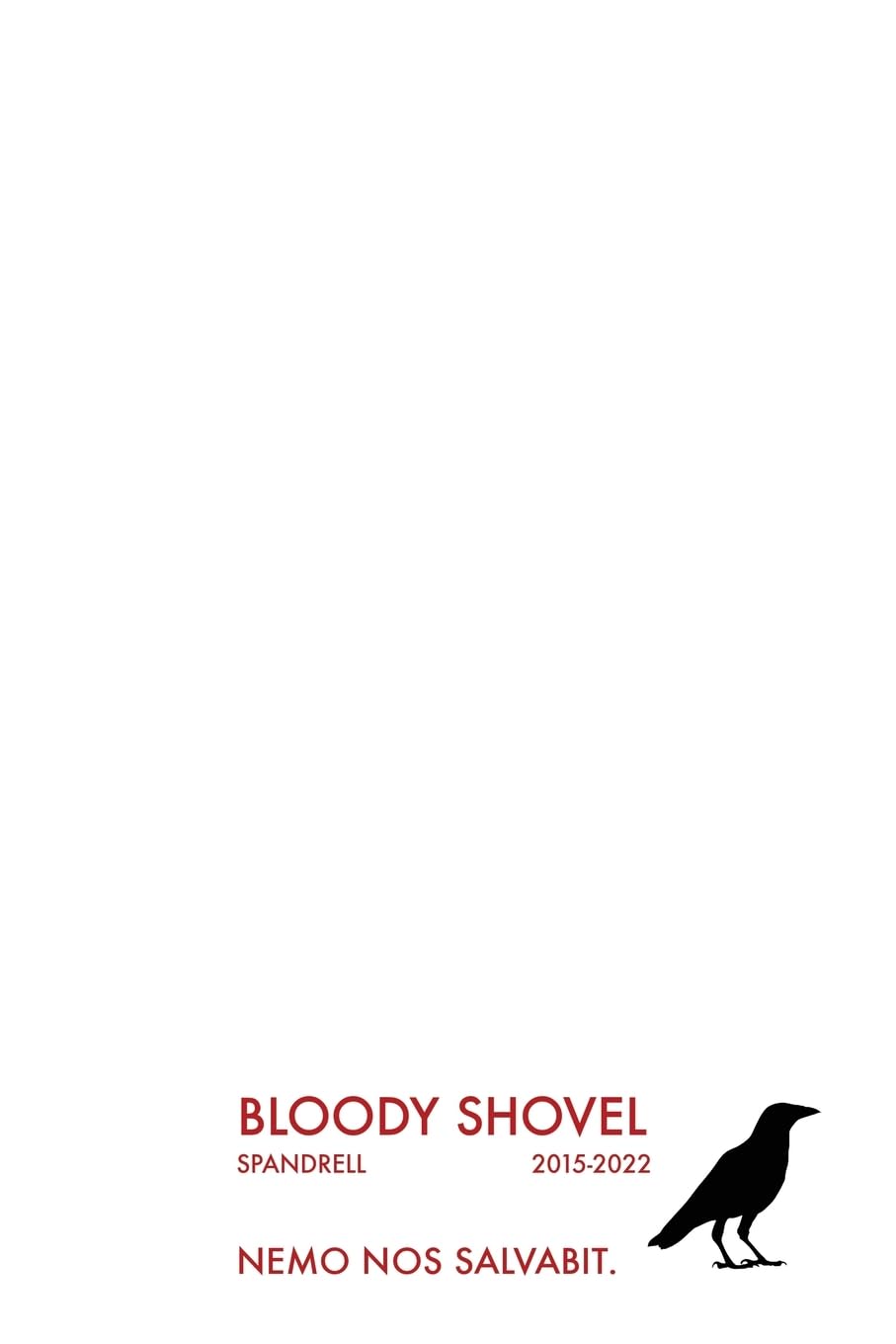 Bloody Shovel 2: 2015-2022