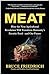 Meat: How the Next Agricultural Revolution Will Transform Humanity's Favorite Foodand Our Future