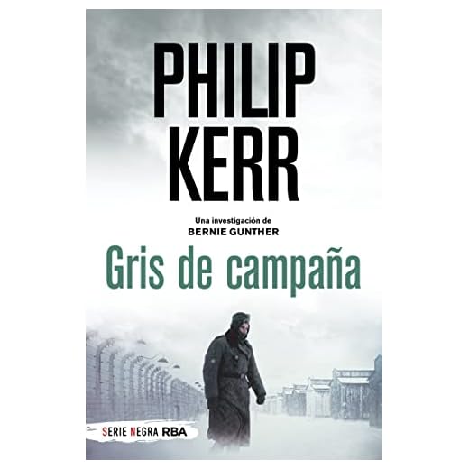 Gris de campaña: Serie Bernie Gunther VII (Bernie Gunther Mystery nº 3)