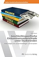Geschlechtsspezifische Einkommensunterschiede Unter Studierenden 363946026X Book Cover