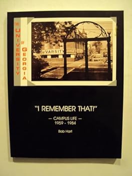 Paperback I remember that!: Campus life, the University of Georgia, 1959-1984 Book