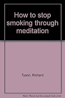 How to stop smoking through meditation 0872234630 Book Cover