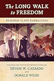 The Long Walk to Freedom: Runaway Slave Narratives