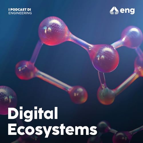 I Podcast di Engineering: Digital Ecosystems Podcast Por Engineering Group arte de portada