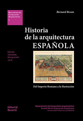 Historia de la arquitectura española (DCA01): Del imperio Romano a la Ilustración (Documentos de Composición Arquitectónica)