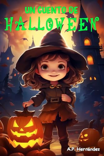 Un cuento de Halloween: La bruja Ángela y el castillo embrujado. Libro infantil a partir de 6 - ...