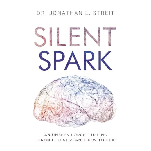 Silent Spark: An Unseen Force Fueling Chronic Illness And How To Heal