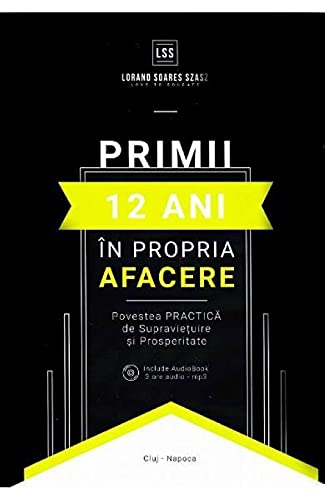 Primii 12 Ani In Propria Afacere