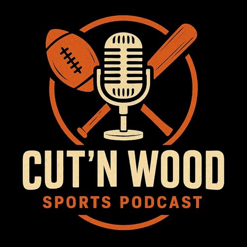 Cut’n Wood- Sports Podcast Podcast Por Parker Hayes Jacob Paulette Keith Dorr Samuel Capener arte de portada