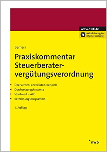 Praxiskommentar Steuerberatervergütungsverordnung: Übersichten, Checklisten, Beispiele. Durchsetzu Praxiskommentar Steuerberatervergütungsverordnung: Übersichten, Checklisten, Beispiele. Durchsetzu