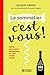Le sommelier, c'est vous !: Servir, déguster et harmoniser les vins comme un pro